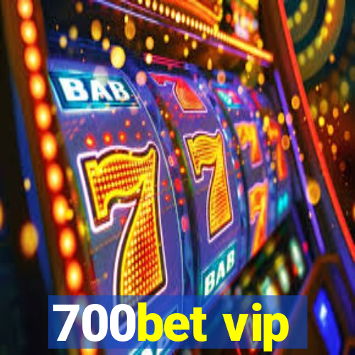 700bet vip